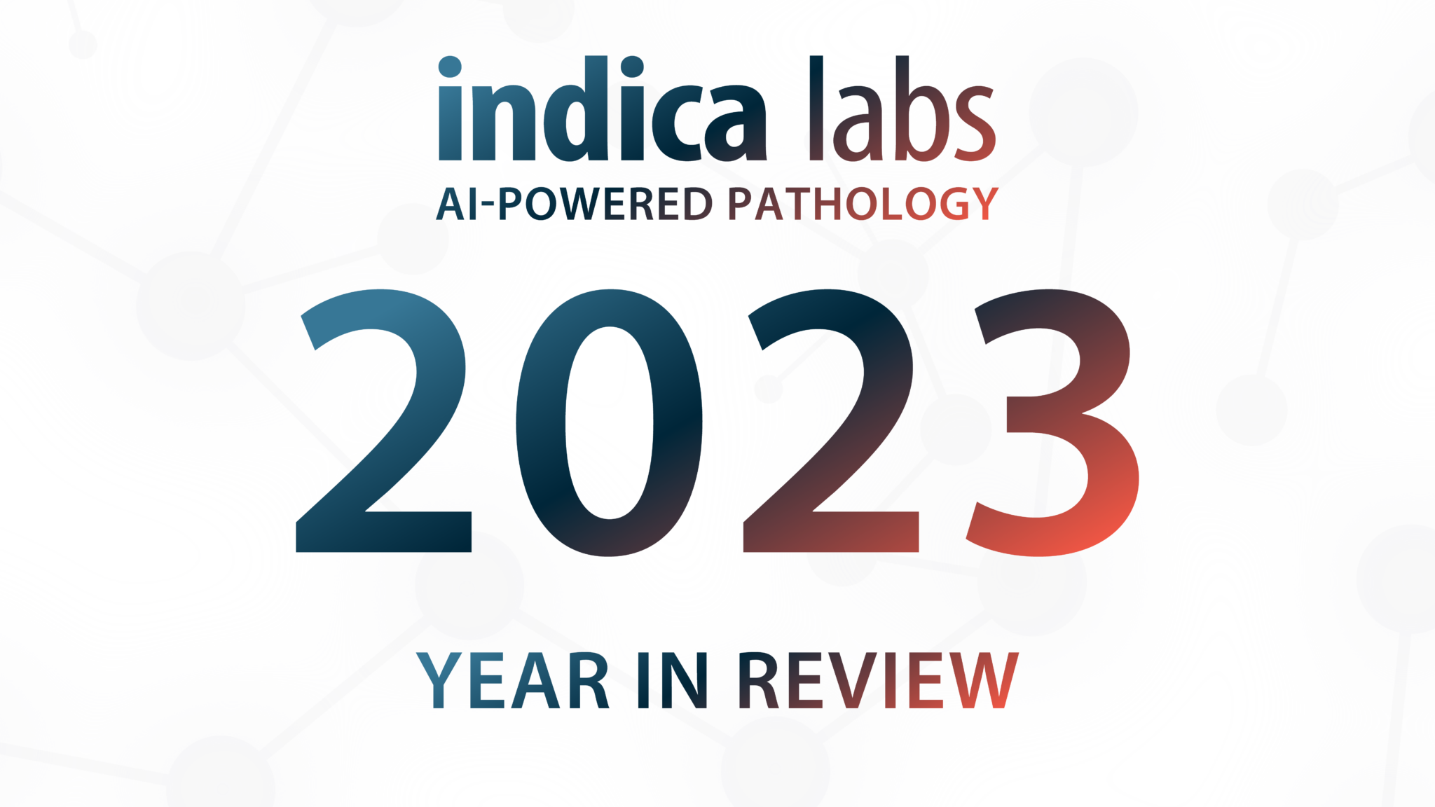 Looking Back Reviewing 2023 at Indica Labs Indica Labs